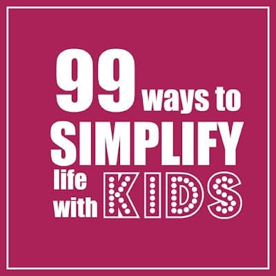 99-ways-to-simplify-life-with-kids-banner