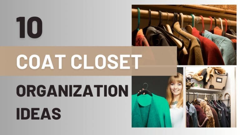 10 Coat Closet Organization Ideas for a Stylish and Tidier Entryway
