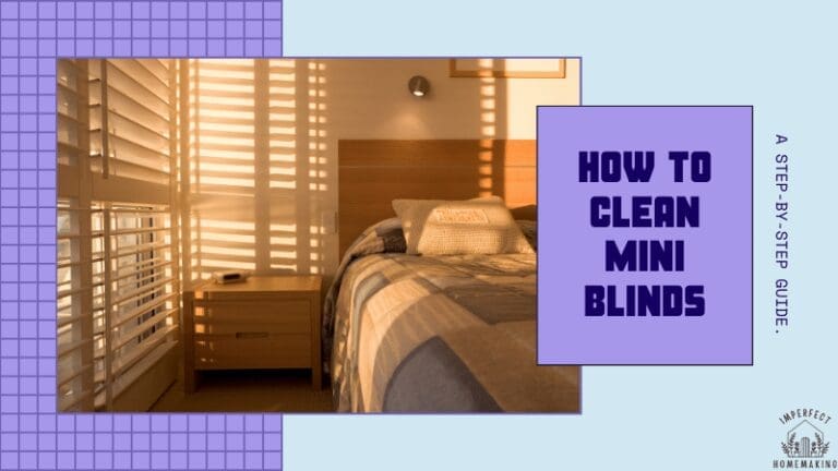 How to Clean Mini Blinds the Easy and Fast Way