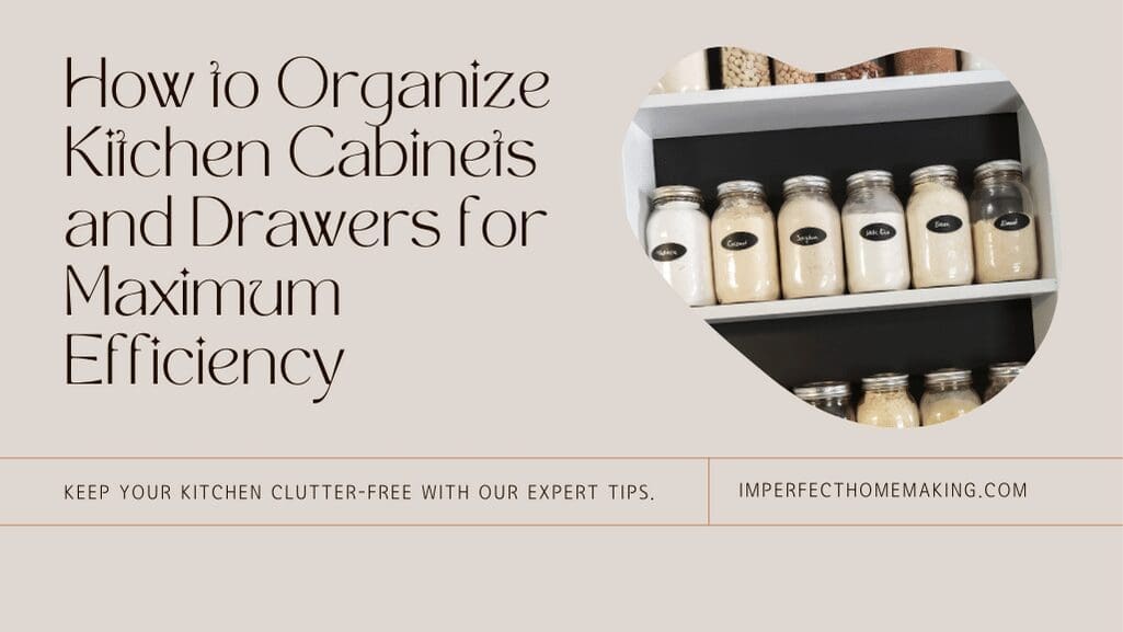 How-to-Organize-Kitchen-Cabinets-and-Drawers-for-Maximum-Efficiency