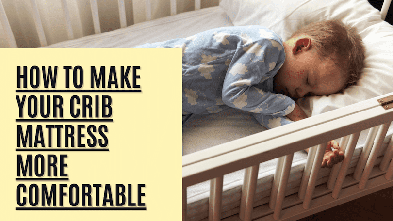 how-to-make-crib-mattress-more-comfortable